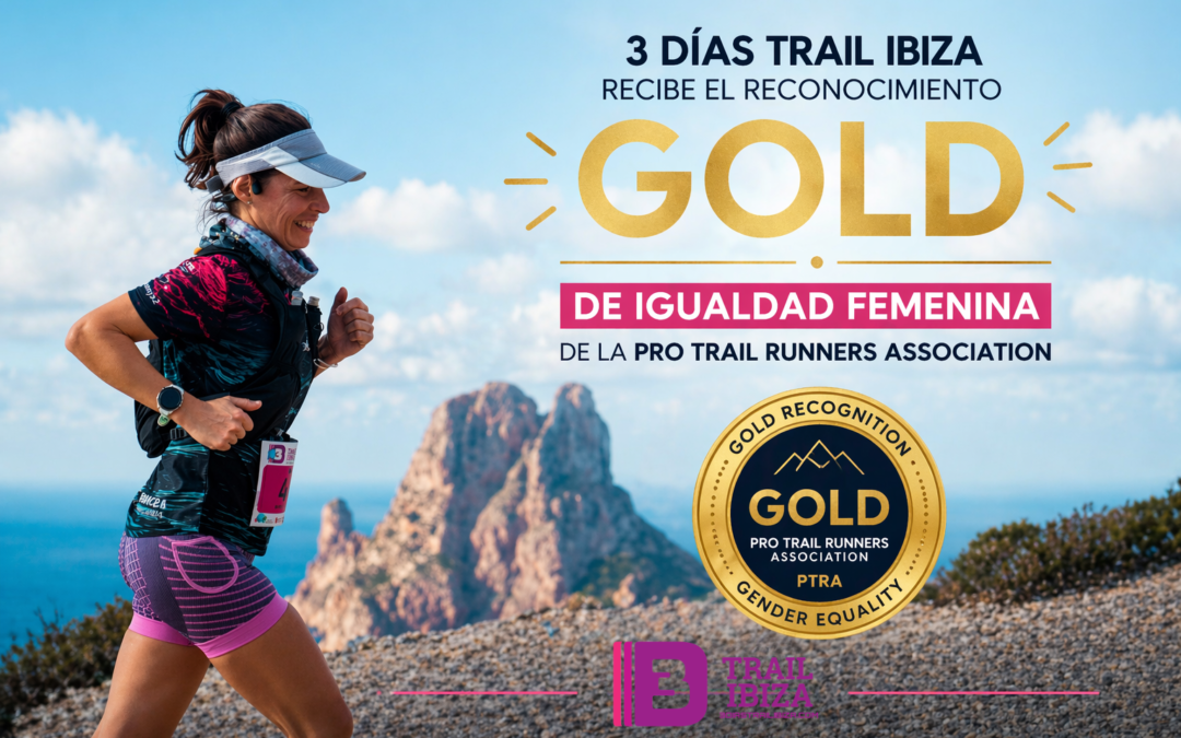 3 Días Trail Ibiza recibe el reconocimiento GOLD de igualdad femenina de la Pro Trail Runners Association
